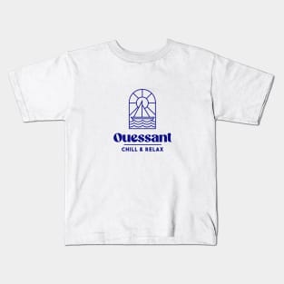 Ouessant Chill & Relax - Brittany Morbihan 56 BZH Sea Ouessant Island Kids T-Shirt